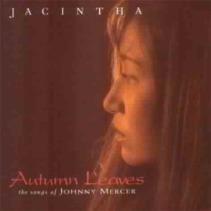 Autumn Leaves,Jacintha.jpg