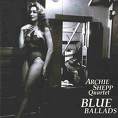 Blue Ballads - Archie Shepp.jpg